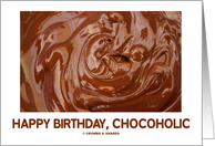 Happy Birthday Chocoholic (Swirl Of Chocolate) card
