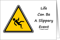 Life Can Be A Slippery Event (Warning Banana Peel Slip Sign) card