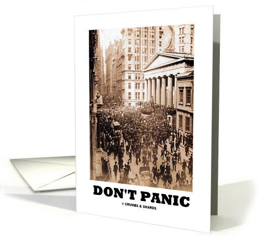 Don't Panic (Wall Street Panic Of 1907 Encouragement) card (867163)