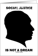 Social Justice Is Not A Dream (Martin Luther King Jr. Silhouette) card