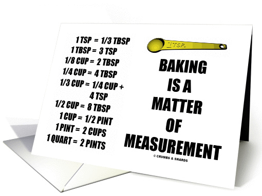 Baking Is A Matter Of Measurement Conversion Chart Diet Humor card