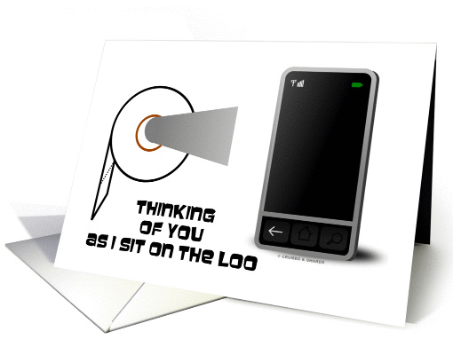 Thinking Of You As I Sit On The Loo Toilet Paper Roll Smart Phone card