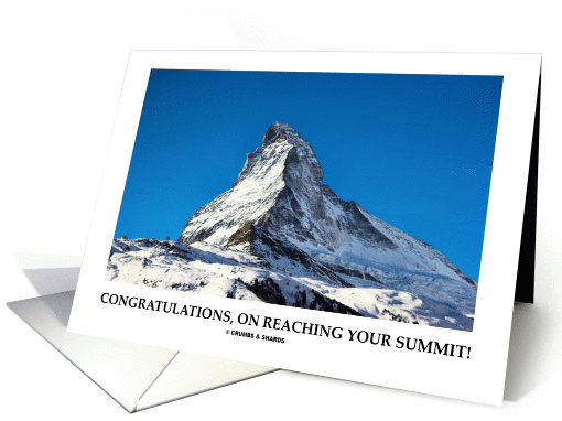 Congratulations On Reaching Your Summit Matterhorn Mountain Card