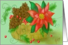 Christmas basket-poinsettas-pinecones-holly card