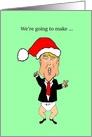 Trump make Christmas great again. card