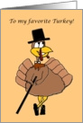 TO MY FAVORITE TURKEY THANKSGIVING card