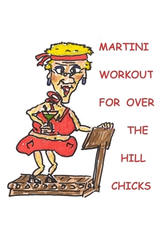 Martini Workout...