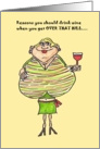 Drink Wine Over The Hill Card 