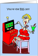 You Are The Big 30 Hot Mama Slot Machine Birthday Card 