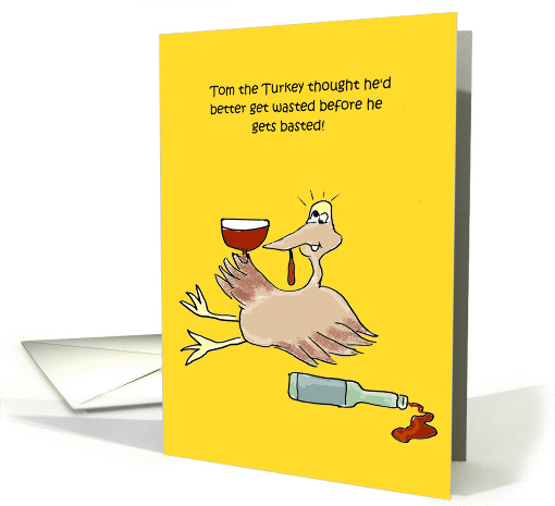 TOM THE TURKEY GETS WASTED THANKSGIVING card (990201)