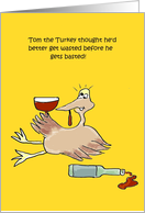TOM THE TURKEY GETS WASTED THANKSGIVING card
