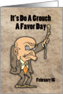 Do A Grouch A Favor Day February 16 card