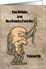 Birthday on Do A Grouch A Favor Day February 16 card