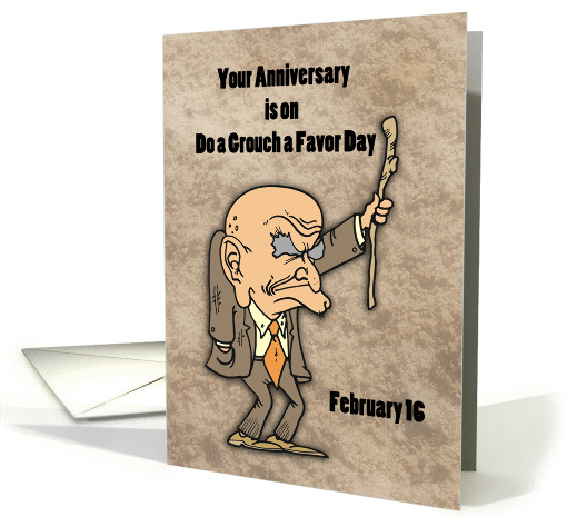 Anniversary on Do A Grouch A Favor Day February 16 card (1036705)