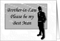 Best Man request ~ Brother-in-Law, Man in Balck Silhouette card