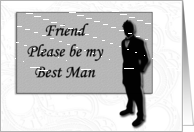 Best Man request ~ Friend, Man in Black Silhouette card