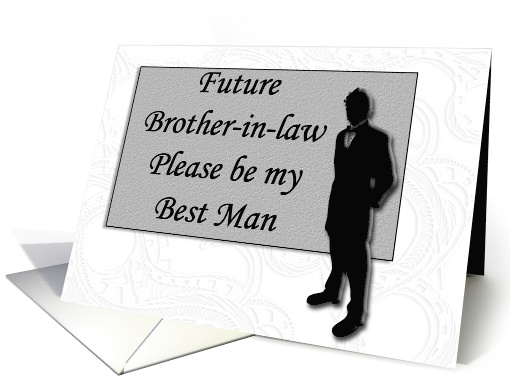 Best Man request ~ Future Brother-in-Law, Man in Black Silhouette card