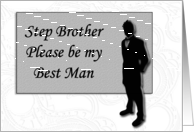 Best Man request ~ Step Brother, Man in Black Silhouette card