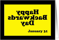 Happy Backwards Day ~ January 31 card