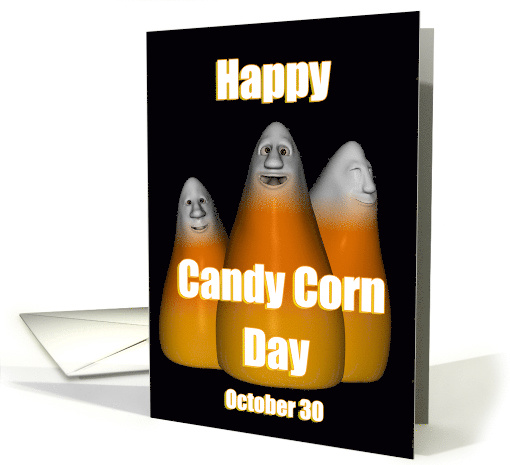 Happy Candy Corn Day October 30 card (699014)