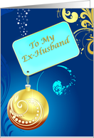 Golden Christmas Ornament For Ex Husband card