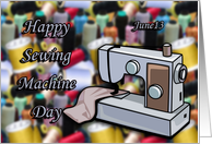 Happy Sewing Machine Day ~ June 13 card