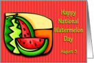 Happy National Watermelon Day August 3 card