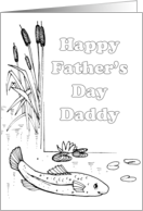 Father’s Day Coloring Card ~ from child to Daddy ~ Fish in a pond card