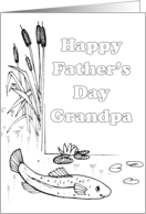 Father’s Day Coloring Card ~ from child to Grandpa ~ Fish in a pond card