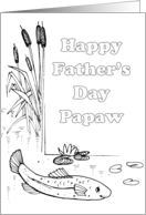 Father’s Day Coloring Card ~ from child to Papaw ~ Fish in a pond card