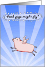 And pigs might fly! pink flying pig, humor card
