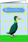 Get well soon, sorry to hear, duck.humor, card