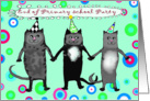 Invitation to End of Primary School party, three crazy cats card