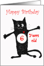 Happy Birthday, crazy cat, 6 years old, loveheart. card