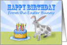 Happy Birthday ,From the Easter Bunny, rabbit and cake with candles. card