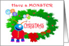 Have a Monster Christmas, Friendly Monster.Balloons,Humor,blank card