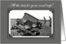 All the best for road trip, vintage bogged car, humor. card