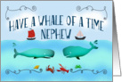 Have a whale of a time,Bon Voyage,Nephew,boats and sea life. card