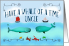 Have a whale of a time, Bon Voyage,Uncle,boats and sea life. card