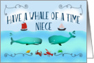 Have a whale of a time,Niece,On your Birthday,boats and sea life. card