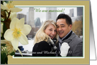 We are married, Magnolia Carpenteria, flower,photo frame card