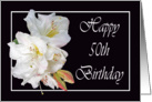 Happy 50th Birthday, white rhododendron card