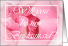 Will you be my bridesmaid? Pink rose and dewdrops card