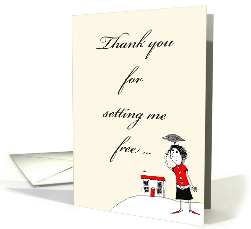 THANK YOU FOR SETTING ME FREE, girl and bird card (1160808)