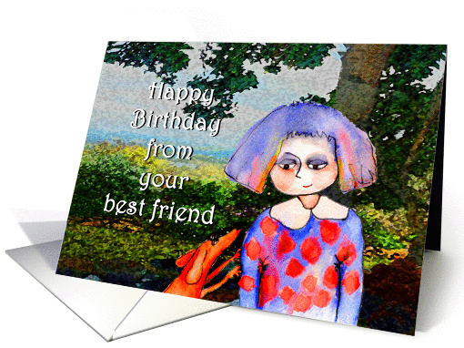 Happy Birthday from Pet, best friend, dog and girl. card (1288274)