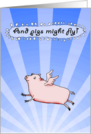 And pigs might fly! pink flying pig, humor card