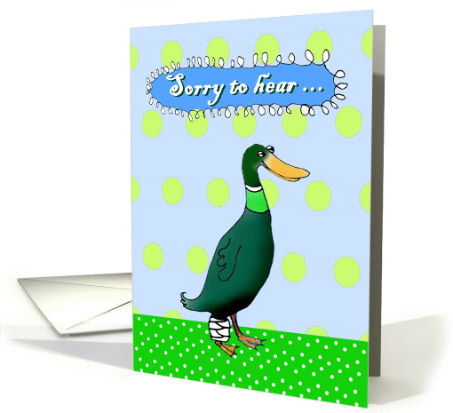 Get well soon, sorry to hear, duck.humor, card (1289024)