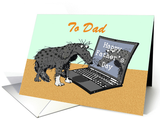 Happy Father's Day for Dad.sad dog and laptop.humor. card (1307374)