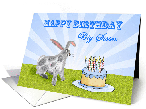 Happy Birthday ,For Big Sister, rabbit and cake. For son. card