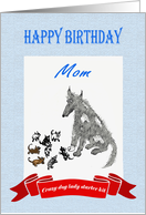 Happy Birthday,Mom,from son,dog eight puppies.Crazy dog lady .humor card